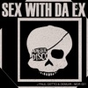 Sex With da Ex - Single