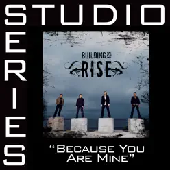 Because You Are Mine (Studio Series Performance Track) - EP - Building 429