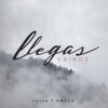 Llegas (Alfa y Omega) - Single, 2016