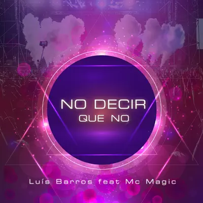 No dicer que no (feat. Mc Magic) - Single - Luis Barros