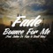 Bounce for Me (feat. Julian De Vizio & Brett Max) - Fade lyrics