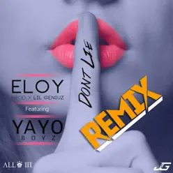 Don't Lie (Remix) [feat. Yayo Boyz] - Single - Eloy