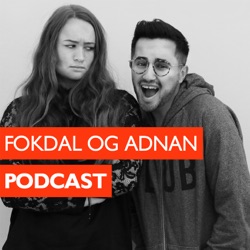 Fokdal og Adnan Podcast