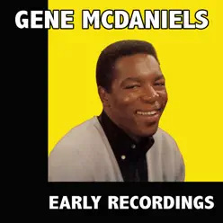 Early Recordings - Gene McDaniels Early Recordings - Gene McDaniels