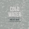 Cold Water (feat. Trenton Woodley & Garret Rapp) - Our Last Night lyrics