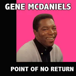Point of No Return - Gene McDaniels Point of No Return - Gene McDaniels