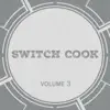 Stream & download Switch Cook, Vol. 3