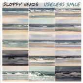 Sloppy Heads - We Are They That Ache with Amorous Love