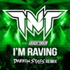 I'm Raving (Darren Styles Remix) [feat. POPR3B3L] - Single