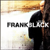 Frank Black - If Your Poison Gets You