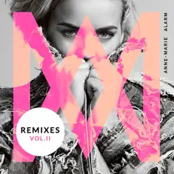 Alarm (Remixes), Vol. 2 - EP - Anne-Marie