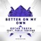 Better On My Own (feat. Pablo Toscano) - Oscar Troya lyrics