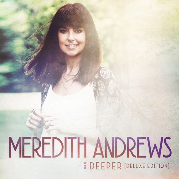 Meredith Andrews - Spirit Of The Living God