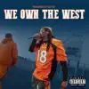 We Own the West (feat. Ray Ray) - Single album lyrics, reviews, download
