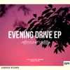 Evening Drive - Single album lyrics, reviews, download