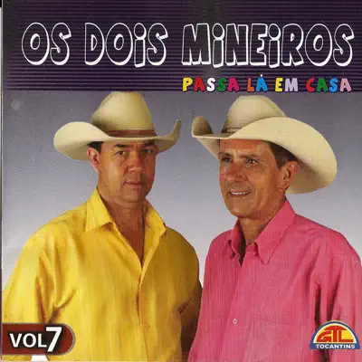 Passa Lá em Casa, Vol. 7 - Os Dois Mineiros Passa Lá em Casa, Vol. 7 - Os Dois Mineiros