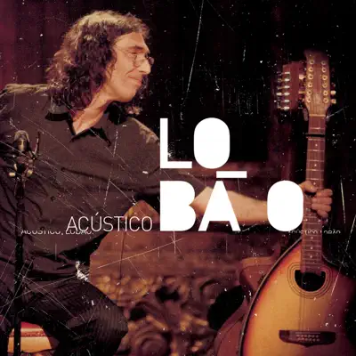Acústico Lobão - Lobão Acústico Lobão - Lobão