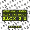 Back 2 U (feat. WALK THE MOON) [William Black Remix] - Single artwork