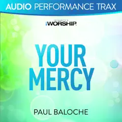 Your Mercy (Audio Performance Trax) - EP - Paul Baloche