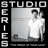 The Proof of Your Love (Studio Series Performance Tracks) - - EP