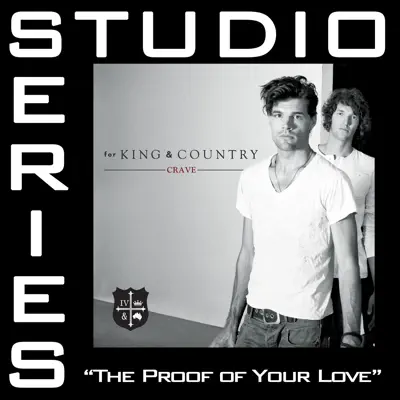 The Proof of Your Love (Studio Series Performance Tracks) - - EP - For King & Country