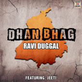 Dhan Bhag (feat. Jeeti) - Ravi Duggal
