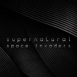 Space Invaders - Single - Supernatural Space Invaders - Single - Supernatural