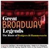 Great Boadway Legends, Vol. 1 - The Music of Rodgers & Hammerstein