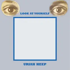 Look at Yourself (Expanded Deluxe Edition) - Uriah Heep