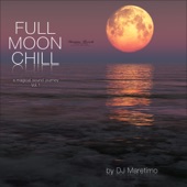 Full Moon Chill, Vol. 1 (A Magical Sound Journey) artwork
