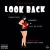 Look Back (feat. KSmoothYG, Remedy & M.A. Da Pilot) - Single album lyrics, reviews, download