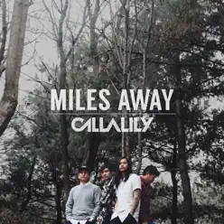 Miles Away - Single - Callalily Miles Away - Single - Callalily