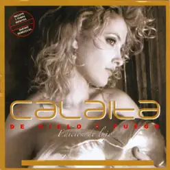 De Hielo y Fuego (Deluxe Version) - Calaita