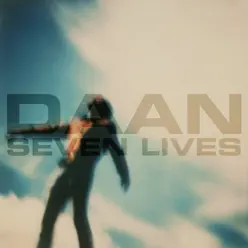 Seven Lives - Single - Daan Seven Lives - Single - Daan