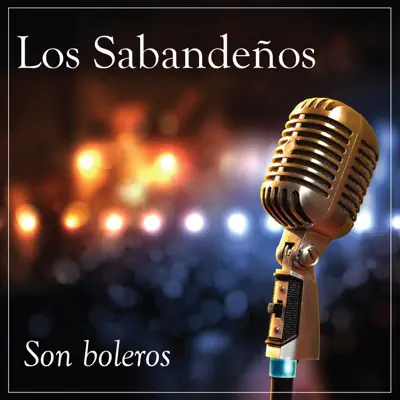 Son Boleros - Los Sabandeños