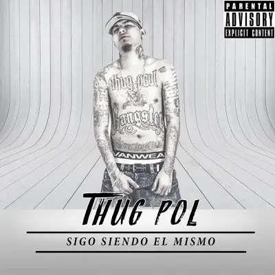 Sigo Siendo el Mismo - Thug Pol Sigo Siendo el Mismo - Thug Pol