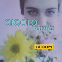 Full-On Bloom - EP - The Gigolo Aunts