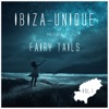 Ibiza-Unique Pres. Fairy Tails, Vol. 1 (Mixed By Nightmosphere)