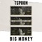 Big Money (feat. Larry June) - T.$poon lyrics