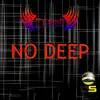 Stream & download No Deep - Single