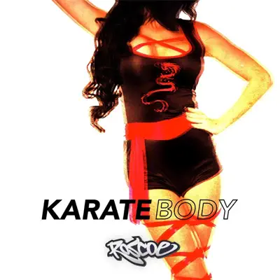 Karate Body - Single - Roscoe