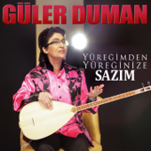 Yüreğimden Yüreğinize Sazım - Güler Duman