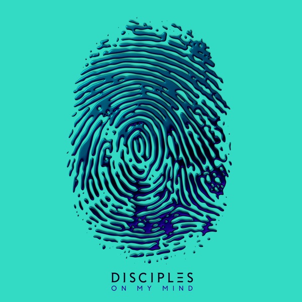 On My Mind by Disciples on Energy FM