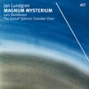 Magnum Mysterium (with Lars Danielsson & the Gustaf Sjökvist Chamber Choir), 2007
