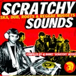 Barry Myers Presents Scratchy Sounds (Ska, Dub, Roots & Reggae Nuggets)