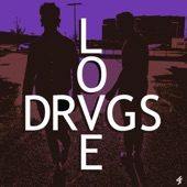 Love / Drugs