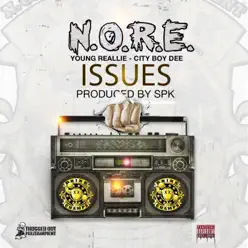 Issues (feat. Young Reallie & City Boy Dee) - Single - N.o.r.e. Issues (feat. Young Reallie & City Boy Dee) - Single - N.o.r.e.