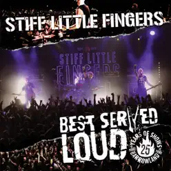 Best Served Loud: Live at Barrowland - Stiff Little Fingers