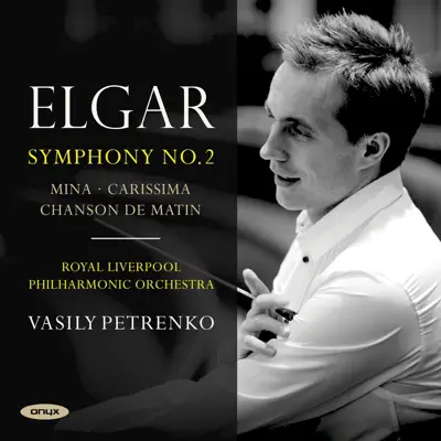 Elgar: Symphony No. 2 - Royal Liverpool Philharmonic Orchestra Elgar: Symphony No. 2 - Royal Liverpool Philharmonic Orchestra