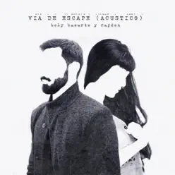 Vía de Escape (Acústico) [feat. Rayden] - Single - Bely Basarte